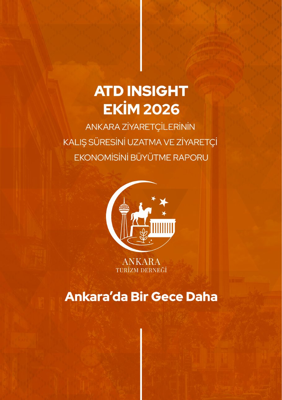 Ankara Ziyaretçilerinin Kalış Süresini Uzatma ve Ziyaretçi Ekonomisini Büyütme Raporu: “Bir Gece Daha Ankara” Proje Raporu — kapak